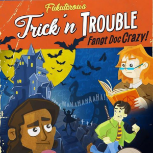 Trick’n Trouble