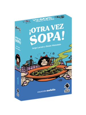 ¡Otra vez sopa!