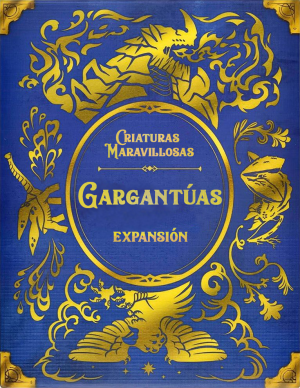 [PREVENTA] Criaturas Maravillosas – Gargantuas